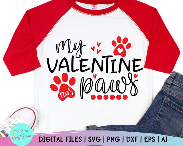 Valentine SVG - Valentines Day SVG - My Valentine Has Paws SVG - Dog Mom Svg - Dog Mama Svg SVG She Shed Craft Store 