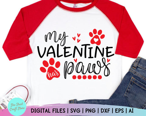 Valentine SVG - Valentines Day SVG - My Valentine Has Paws SVG - Dog Mom Svg - Dog Mama Svg SVG She Shed Craft Store 
