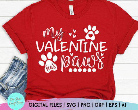 Valentine SVG - Valentines Day SVG - My Valentine Has Paws SVG - Dog Mom Svg - Dog Mama Svg SVG She Shed Craft Store 