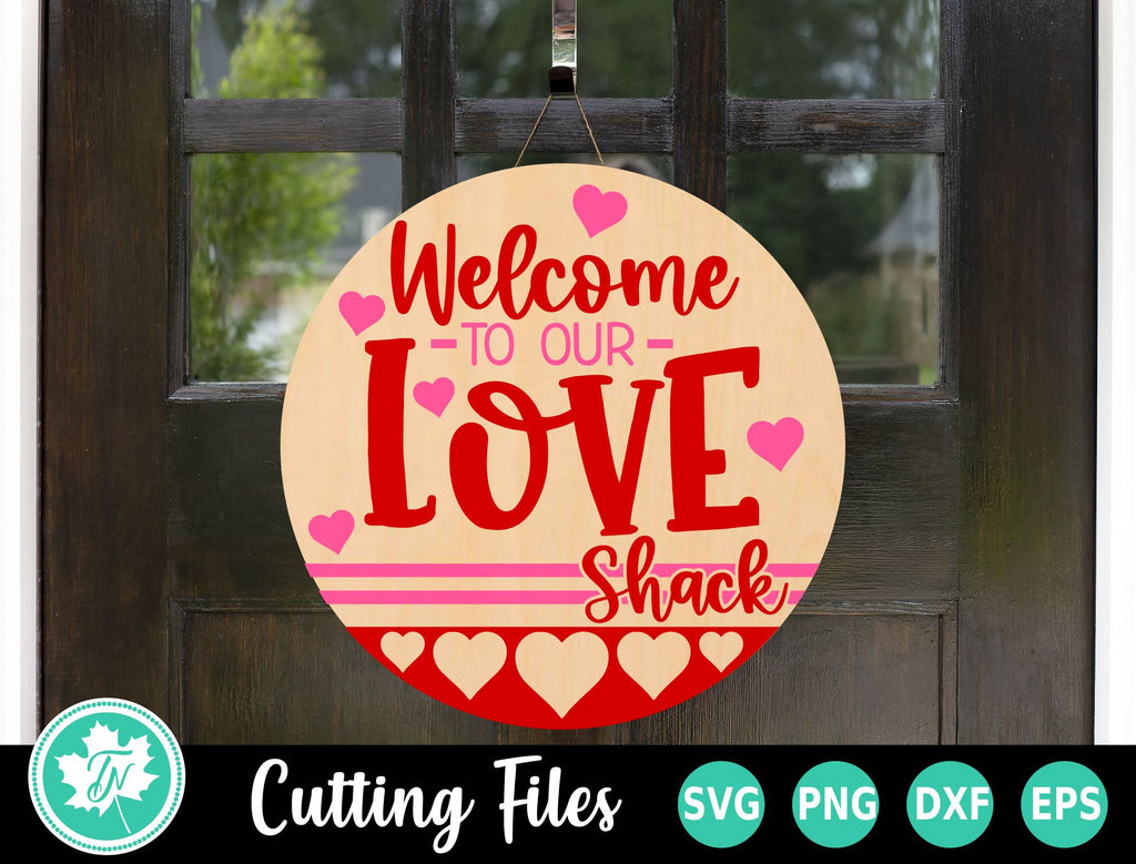 Valentine SVG | Welcome to our Love Shack Sign - So Fontsy