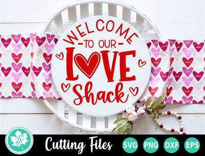 Valentine SVG | Welcome to our Love Shack SVG TrueNorthImagesCA 