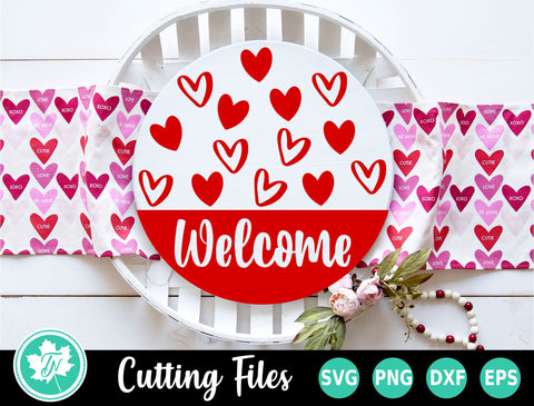 Valentine SVG | Welcome Valentine Round Sign SVG TrueNorthImagesCA 
