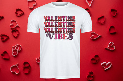 Valentine vibes SVG Sublimation Regulrcrative 