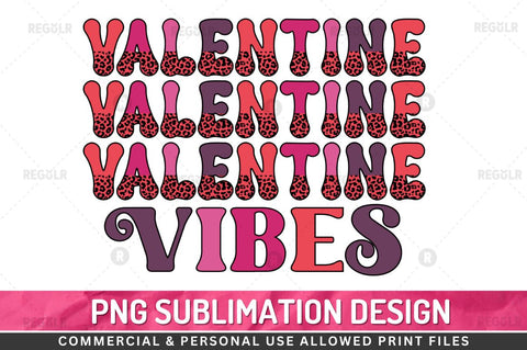 Valentine vibes SVG Sublimation Regulrcrative 