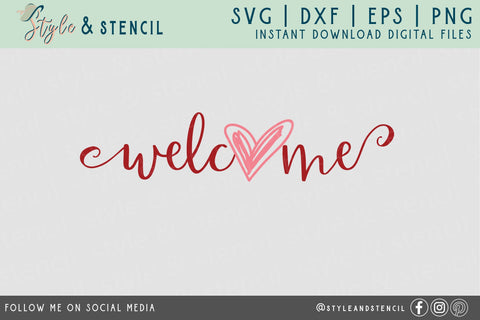 Valentine Welcome Heart SVG - PNG, DXF, EPS, SVG, Cut File SVG Style and Stencil 