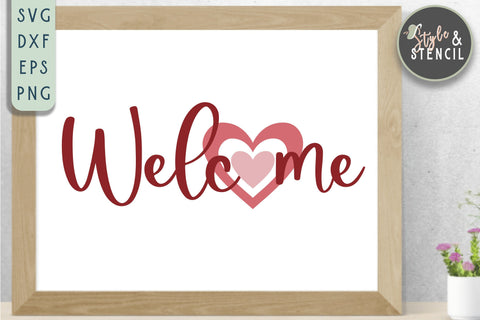 Valentine Welcome Heart SVG - Welcome Sign SVG Style and Stencil 