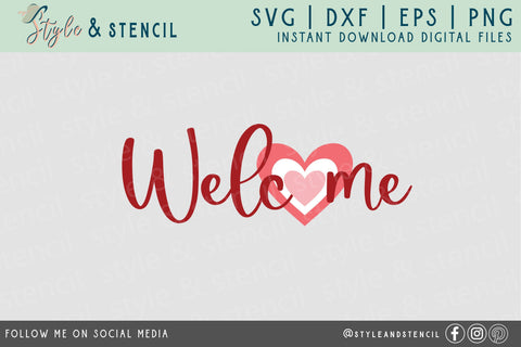 Valentine Welcome Heart SVG - Welcome Sign SVG Style and Stencil 