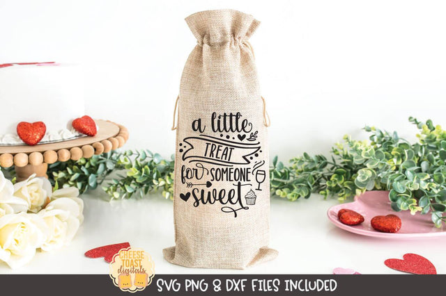 Valentine Wine Bag SVG | A Little Treat For Someone Sweet SVG Cheese Toast Digitals 