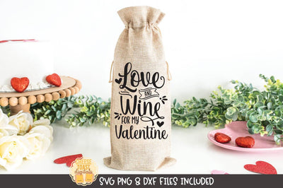 Valentine Wine Bag SVG | Love and Wine For My Valentine SVG Cheese Toast Digitals 