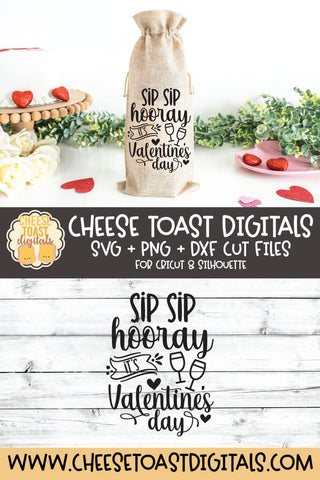 Valentine Wine Bag SVG | Sip Sip Hooray It's Valentine's Day SVG Cheese Toast Digitals 