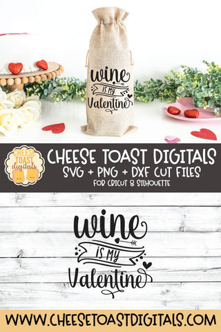 Valentine Wine Bag SVG | Wine Is My Valentine SVG Cheese Toast Digitals 
