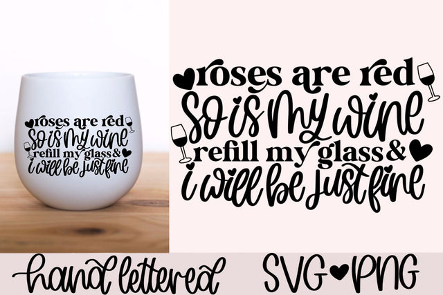 Valentine wine svg, roses are red svg, red wine svg, funny valentine wine svg, hand lettered svg, adult valentine svg, wine glass svg SVG AnitaAlyiaLettering 