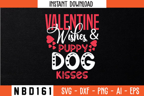 valentine wishes & puppy dog kisses Svg Design SVG Nbd161 