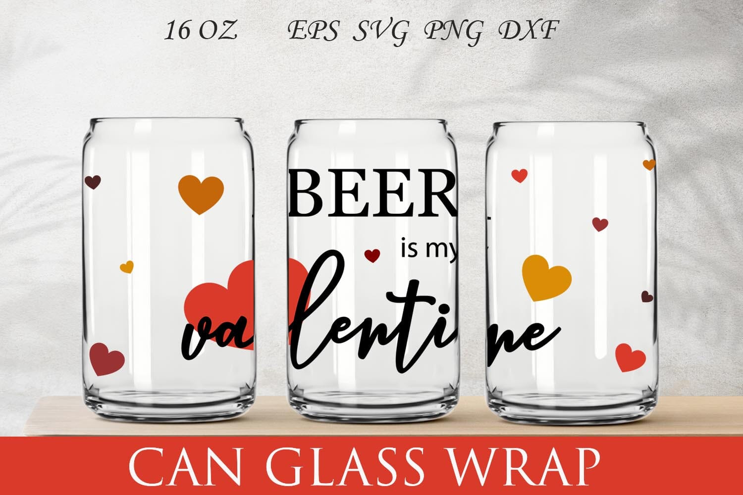 Valentines beer can glass svg, 16 oz libbey glass wrap sublimation