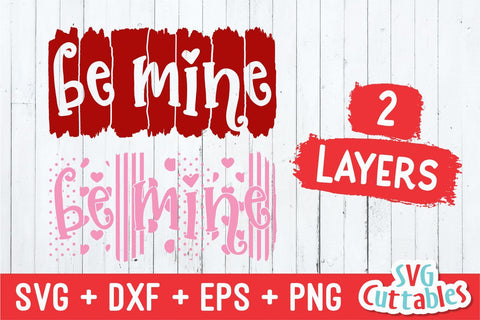 Valentine's Day Be Mine Paint Strokes Svg Cuttables 