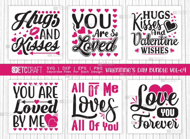Valentine's Day Bundle Vol-04 | Hugs And Kisses Svg | You Are So Loved Svg | You Are Loved By Me Svg | Love You Forever Svg | Valentine's Day Quote Design SVG ETC Craft 