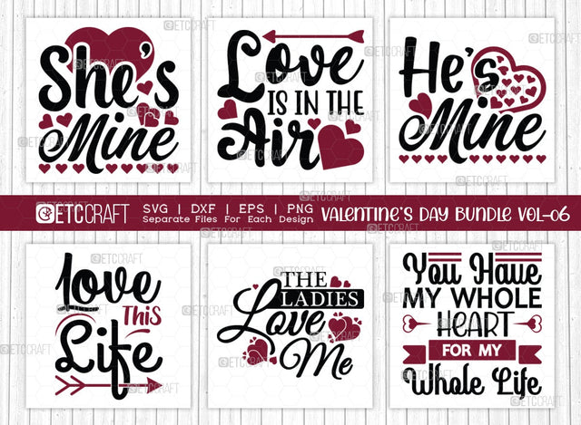 Valentine's Day Bundle Vol-06 | She's Mine Svg | Love Is In The Air Svg | He's Mine Svg | Love This Life Svg | Valentine's Day Quote Design SVG ETC Craft 