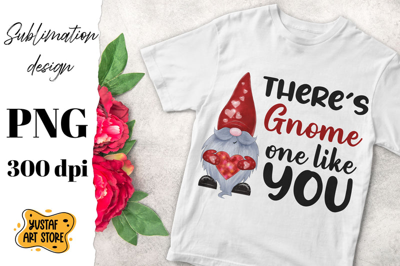 Valentine's Day Gnome "There's Gnome one like you" design Sublimation Yustaf Art Store 