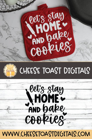 Valentine's Day Pot Holder SVG | Let's Stay Home & Bake Cookies SVG Cheese Toast Digitals 