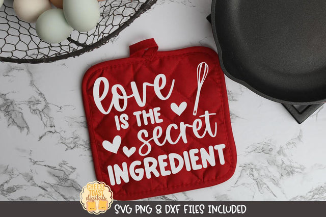 Valentine's Day Pot Holder SVG | Love Is The Secret Ingredient SVG Cheese Toast Digitals 