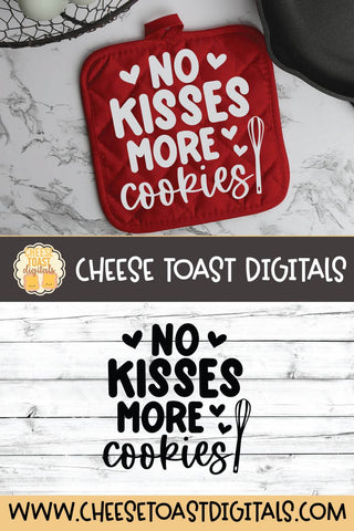 Valentine's Day Pot Holder SVG | No Kisses More Cookies SVG Cheese Toast Digitals 