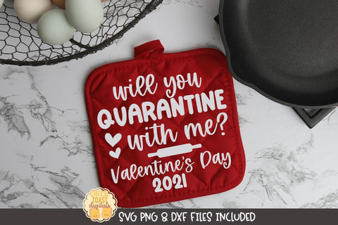 Valentine's Day Pot Holder SVG | Will You Quarantine With Me SVG Cheese Toast Digitals 