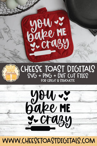 Valentine's Day Pot Holder SVG | You Bake Me Crazy SVG Cheese Toast Digitals 