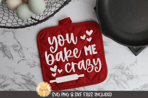 Valentine's Day Pot Holder SVG | You Bake Me Crazy SVG Cheese Toast Digitals 