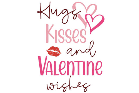 Valentine's Day Quote SVG | Hugs Kisses and Valentine Wishes SVG B Renee Design 