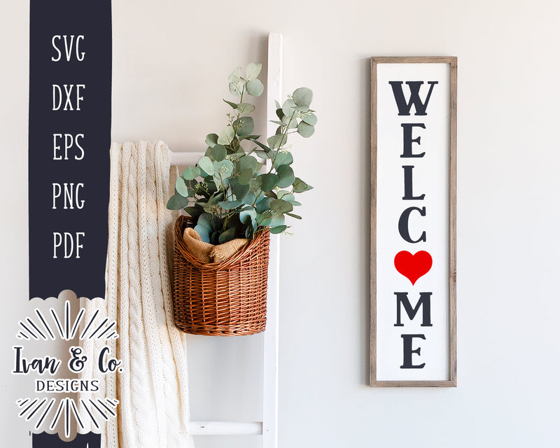 Valentine's Day SVG Files | Welcome Svg | Tall Welcome Svg | Vertical Sign Svg | Rustic Svg | Commercial Use | Digital Cut Files (1156106539) SVG Ivan & Co. Designs 