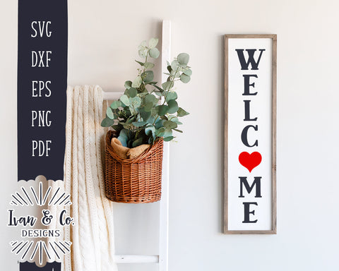 Valentine's Day SVG Files | Welcome Svg | Tall Welcome Svg | Vertical Sign Svg | Rustic Svg | Commercial Use | Digital Cut Files (1156106539) SVG Ivan & Co. Designs 