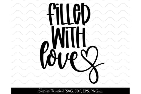 Valentines Day SVG, Filled With Love SVG, Valentines SVG, Happy Valentines Day SVG, Heart SVG SVG March Design Studio 