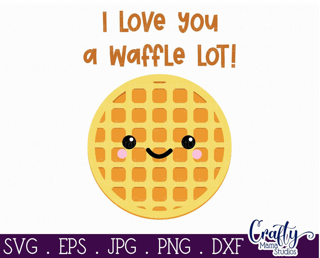 Valentine's Day Svg - Food Pun Svg - I Love You A Waffle Lot - So Fontsy