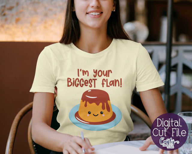 Valentine's Day Svg - Food Pun Svg - I'm Your Biggest Flan Svg SVG Crafty Mama Studios 