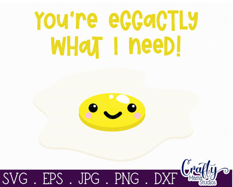 Valentine's Day Svg - Food Pun - You're Eggactly What I Need SVG Crafty Mama Studios 