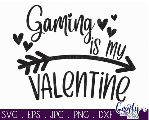 Valentine's Day SVG - Gaming Is My Valentine Svg - Shirt SVG Crafty Mama Studios 