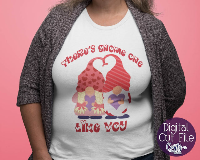 Valentine's Day SVG, Gnome Svg, Gnome One Like You Cut File SVG Crafty Mama Studios 