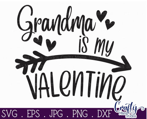 Valentine's Day SVG - Grandma Is My Valentine Svg - Shirt Design SVG Crafty Mama Studios 