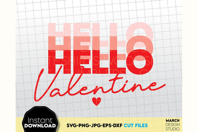 Valentines Day SVG, Hello Valentine SVG, Valentines SVG, Happy Valentines Day SVG, Heart SVG SVG March Design Studio 