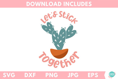 Valentine's Day SVG | Let's Stick Together Cactus SVG Design SVG OyoyStudioDigitals 