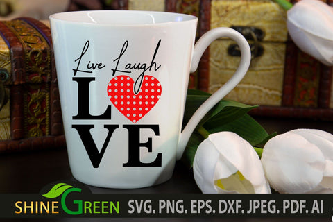 Valentines Day SVG Live Laugh Love Polka Dot Heart SVG SVG Shine Green Art 