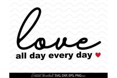 Valentines Day SVG, Love All Day SVG, Anti Valentines Day SVG, Happy Valentines Day SVG SVG March Design Studio 