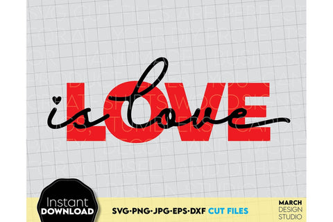 Valentines Day SVG, Love Is Love SVG, Valentines SVG, Happy Valentines Day SVG, Heart SVG SVG March Design Studio 