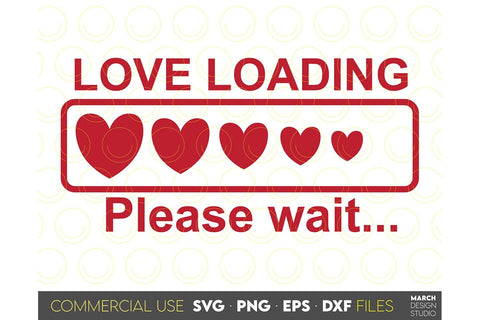 Valentines Day SVG, Love Loading SVG, Valentines SVG, Happy Valentines Day SVG, Heart SVG SVG March Design Studio 
