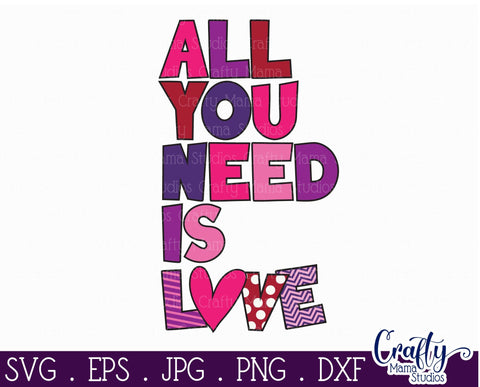 Valentine's Day SVG - Love Svg - Patterned Valentine Svg - All You Need Is Love Svg SVG Crafty Mama Studios 
