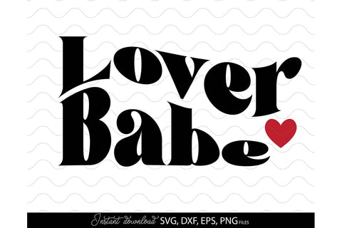 Valentines Day SVG, Lover Babe SVG, Valentines SVG, Happy Valentines Day SVG, Heart SVG SVG March Design Studio 