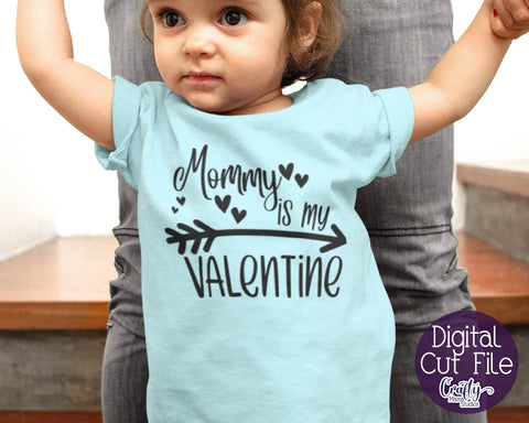 Valentine's Day SVG - Mommy Is My Valentine Svg - Shirt Design SVG Crafty Mama Studios 
