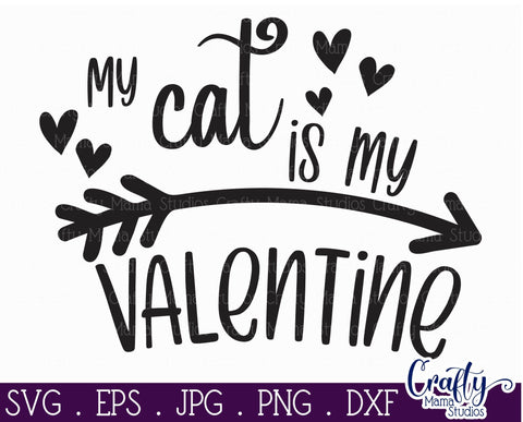 Valentine's Day SVG - My Cat Is My Valentine Svg - Shirt SVG Crafty Mama Studios 