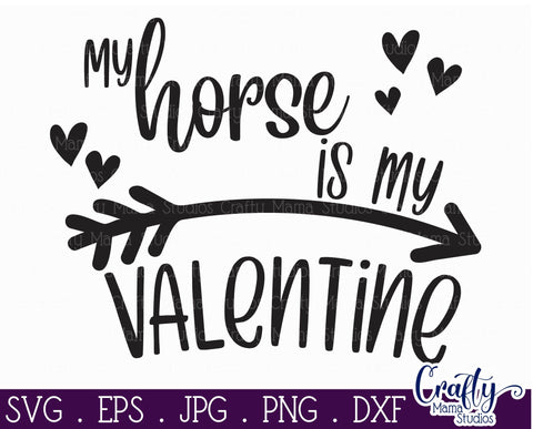 Valentine's Day SVG - My Horse Is My Valentine Svg - Shirt SVG Crafty Mama Studios 