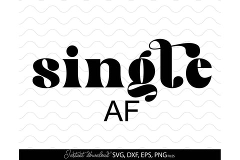 Valentines Day SVG, Singe AF SVG, Anti Valentines SVG, Happy Valentines Day SVG, Love SVG SVG March Design Studio 